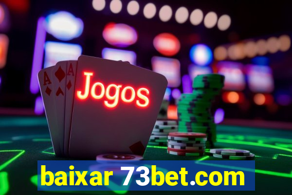 baixar 73bet.com